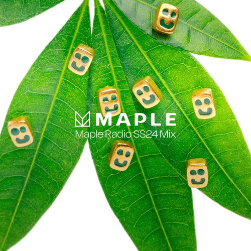 Maple Radio SS24 Mix